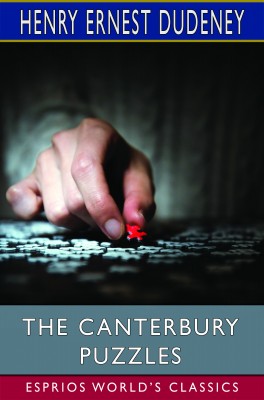 The Canterbury Puzzles (Esprios Classics)