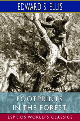 FootPrints in the Forest (Esprios Classics)