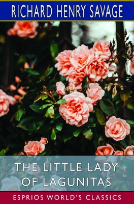 The Little Lady of Lagunitas (Esprios Classics)