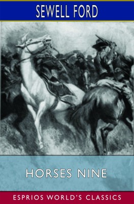 Horses Nine (Esprios Classics)