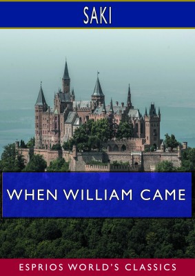 When William Came (Esprios Classics)