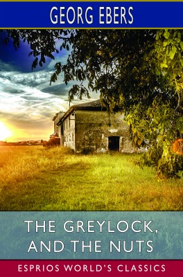The Greylock, and The Nuts (Esprios Classics)