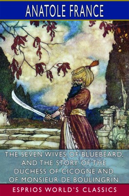 The Seven Wives of Bluebeard (Esprios Classics)