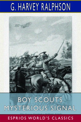 Boy Scouts Mysterious Signal (Esprios Classics)