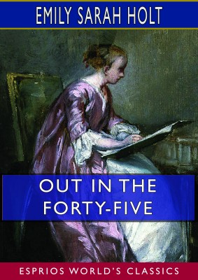 Out in the Forty-Five (Esprios Classics)