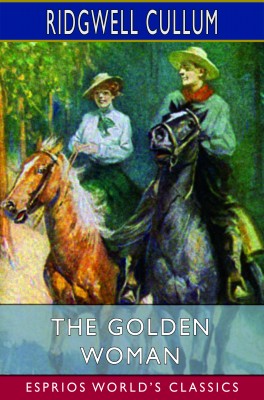 The Golden Woman (Esprios Classics)