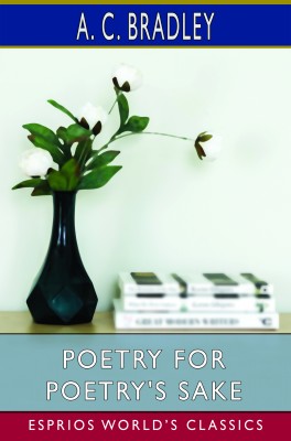 Poetry for Poetry's Sake (Esprios Classics)