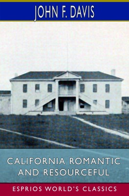 California Romantic and Resourceful (Esprios Classics)