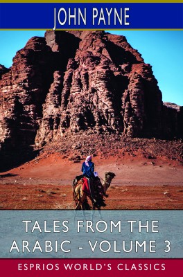 Tales from the Arabic - Volume 3 (Esprios Classics)