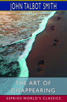 The Art of Disappearing (Esprios Classics)