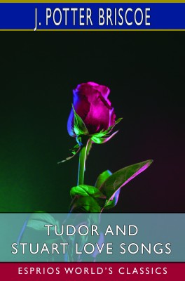 Tudor and Stuart Love Songs (Esprios Classics)