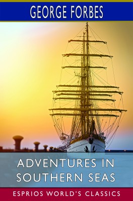 Adventures in Southern Seas (Esprios Classics)