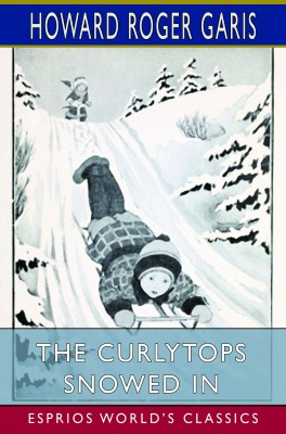 The Curlytops Snowed In (Esprios Classics)