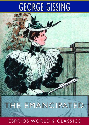 The Emancipated (Esprios Classics)