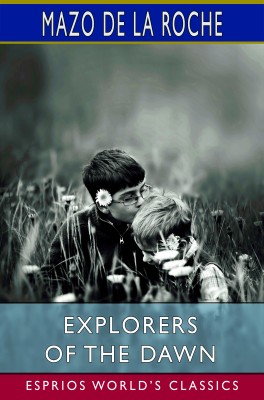 Explorers of the Dawn (Esprios Classics)