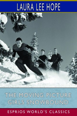 The Moving Picture Girls Snowbound (Esprios Classics)
