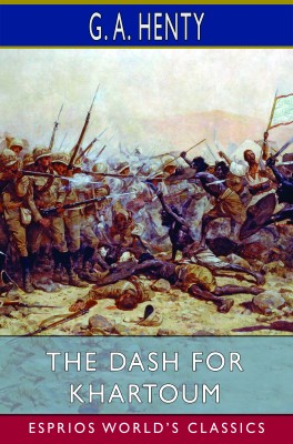 The Dash for Khartoum (Esprios Classics)