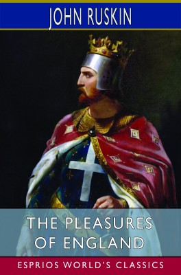 The Pleasures of England (Esprios Classics)