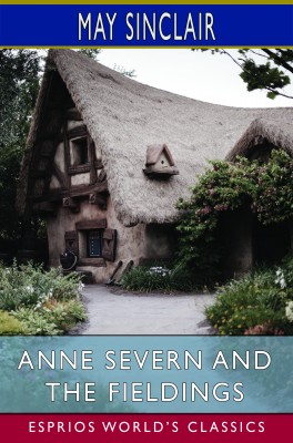 Anne Severn and the Fieldings (Esprios Classics)