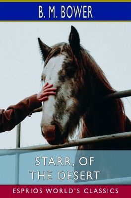 Starr, of the Desert (Esprios Classics)