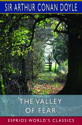 The Valley of Fear (Esprios Classics)