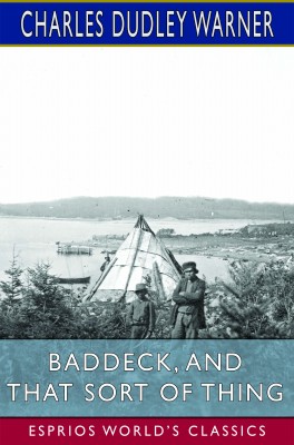 Baddeck, and That Sort of Thing (Esprios Classics)