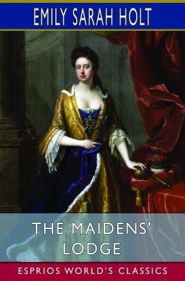 The Maidens' Lodge (Esprios Classics)