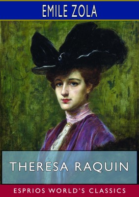 Theresa Raquin (Esprios Classics)