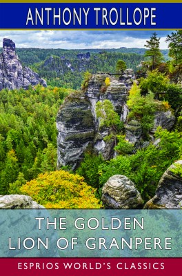 The Golden Lion of Granpere (Esprios Classics)