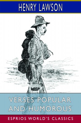 Verses Popular and Humorous (Esprios Classics)