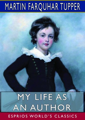 My Life as an Author (Esprios Classics)