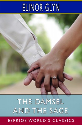 The Damsel and the Sage (Esprios Classics)