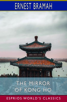 The Mirror of Kong Ho (Esprios Classics)