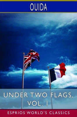 Under Two Flags, Vol. 1 (Esprios Classics)