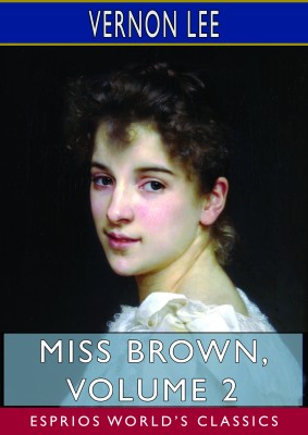 Miss Brown, Volume 2 (Esprios Classics)