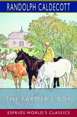The Farmer's Boy (Esprios Classics)