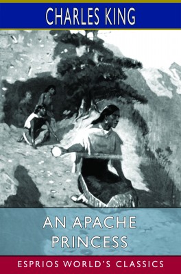 An Apache Princess (Esprios Classics)