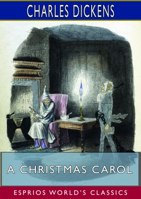 A Christmas Carol (Esprios Classics)