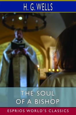 The Soul of a Bishop (Esprios Classics)