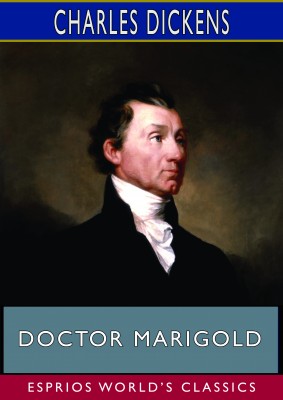 Doctor Marigold (Esprios Classics)