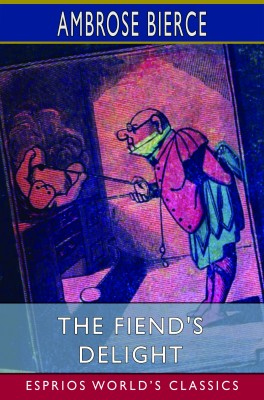 The Fiend's Delight (Esprios Classics)