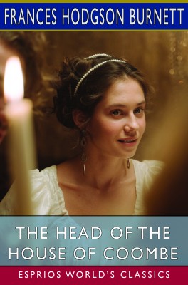 The Head of the House of Coombe (Esprios Classics)