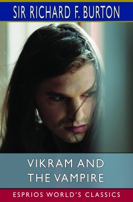 Vikram and the Vampire (Esprios Classics)