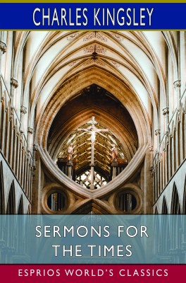 Sermons for the Times (Esprios Classics)