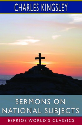 Sermons on National Subjects (Esprios Classics)