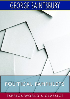 Political Pamphlets (Esprios Classics)