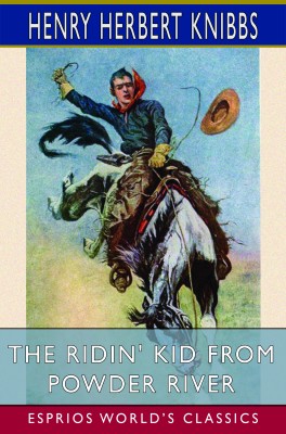 The Ridin' Kid from Powder River (Esprios Classics)