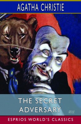 The Secret Adversary (Esprios Classics)