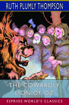 The Cowardly Lion of Oz (Esprios Classics)