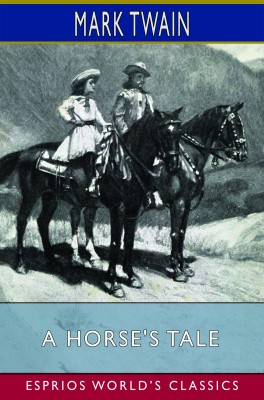 A Horse's Tale (Esprios Classics)